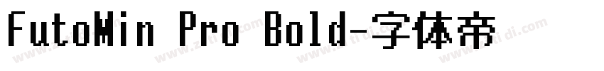 FutoMin Pro Bold字体转换